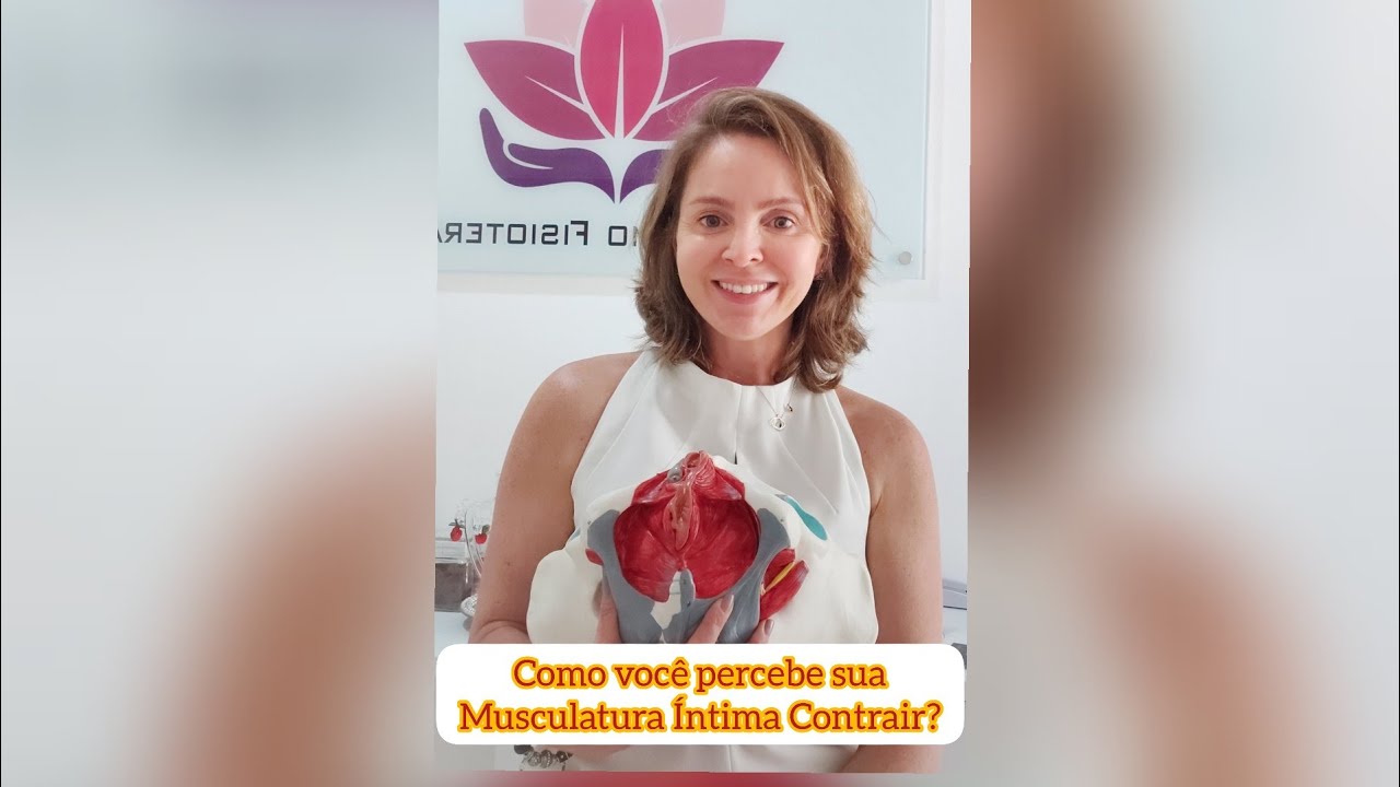 Como você percebe sua Musculatura Íntima Contrair?