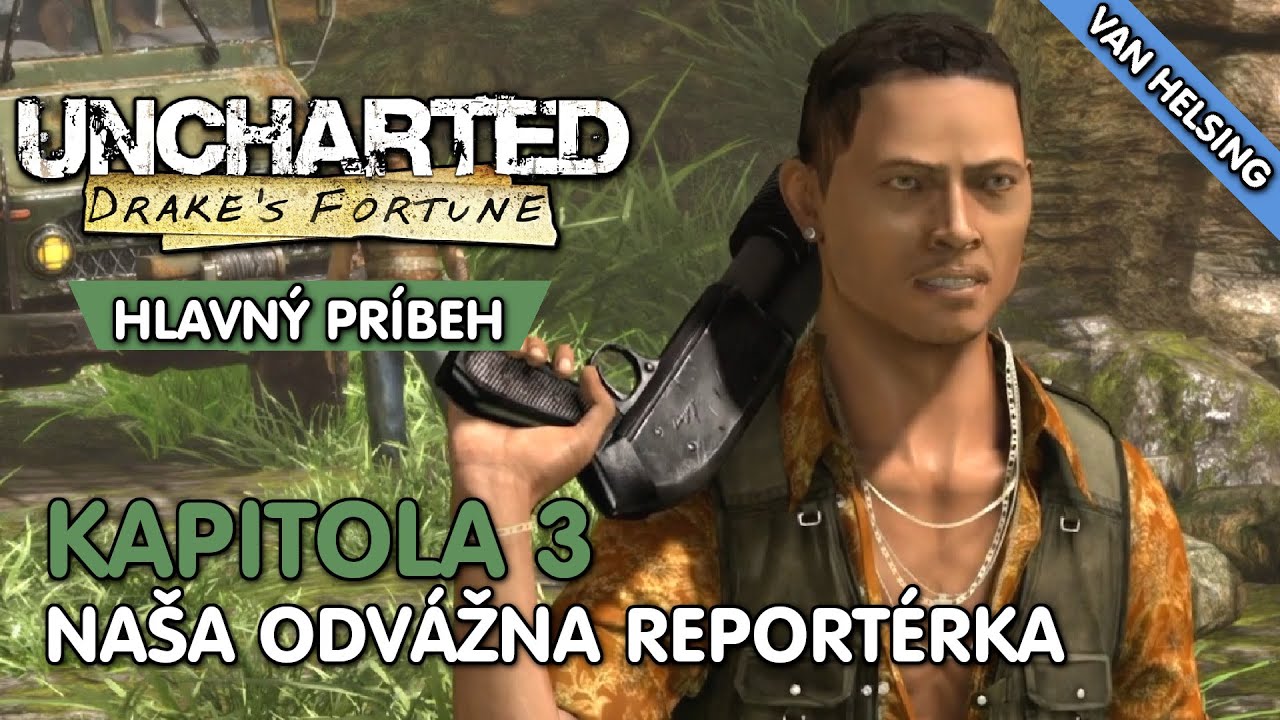 📸  Naša odvážna reportérka | Uncharted: Drake's Fortune (PS5) - Kapitola 3 (SK Komentár)