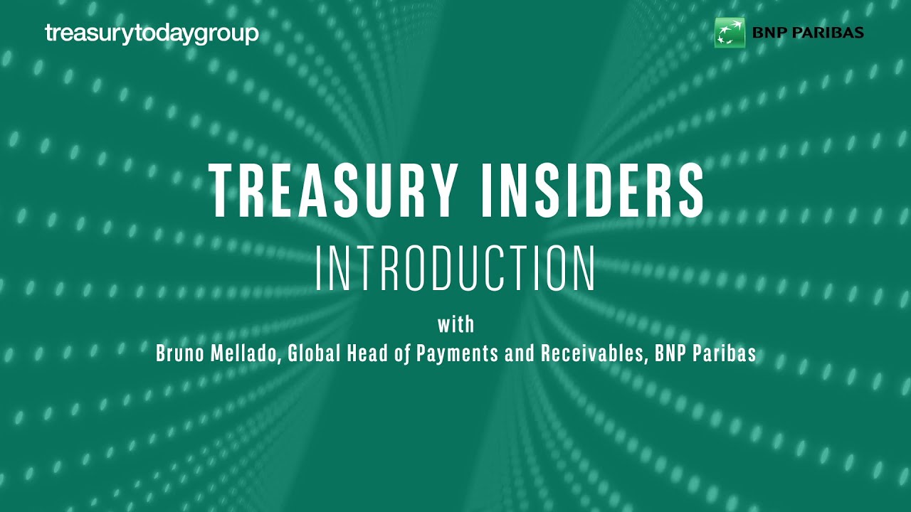 Treasury Insiders series with BNP Paribas introduction