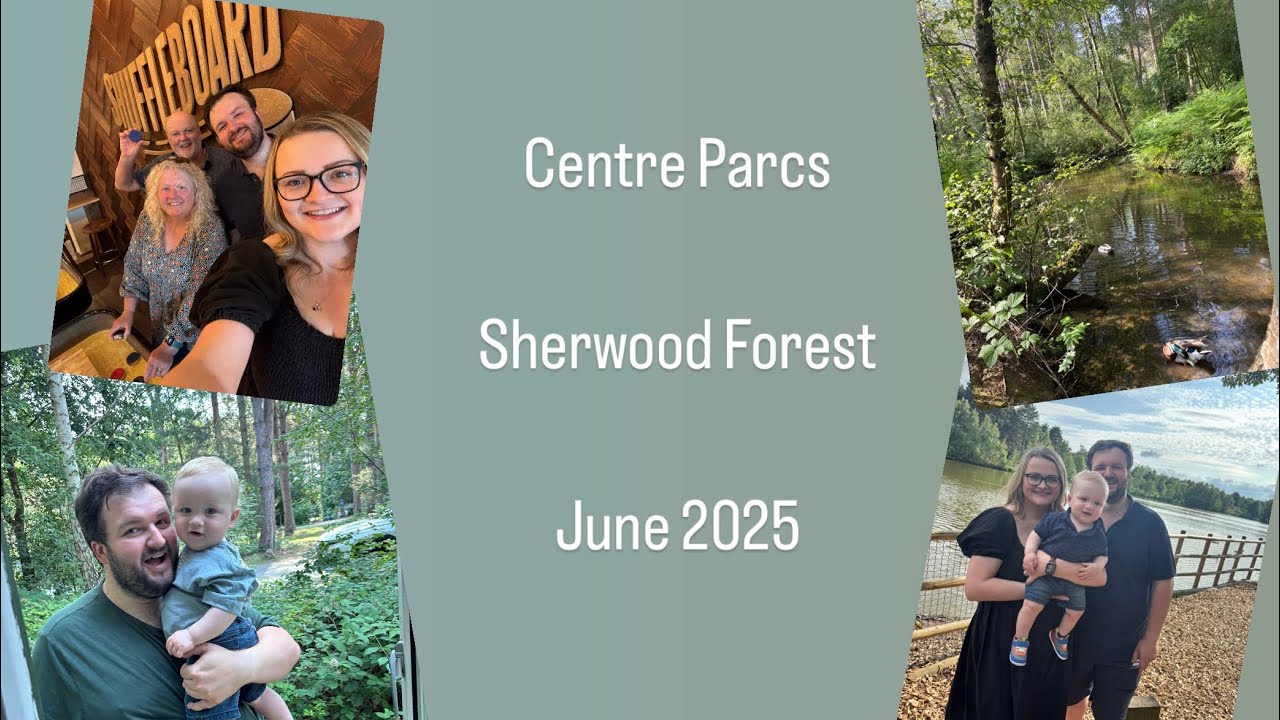 Centre Parcs - Sherwood Forest - June 2025 🌳