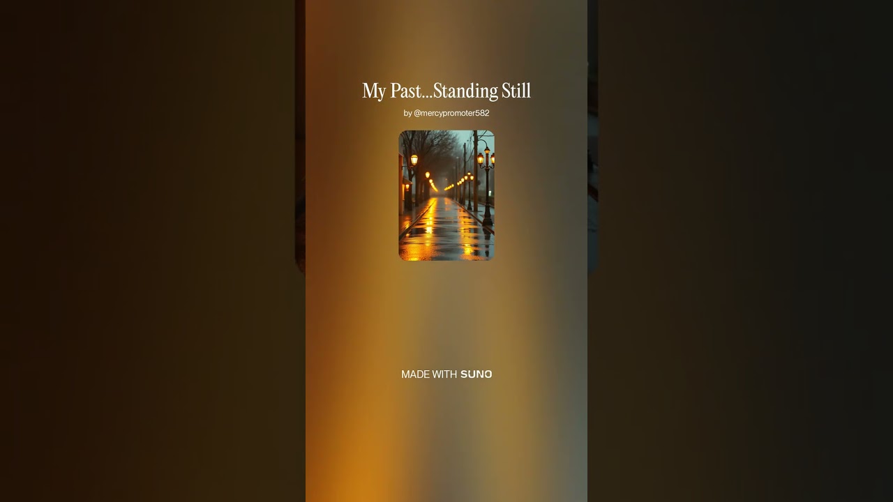 My Past...Standing Still.                           by Travis of Bickley 