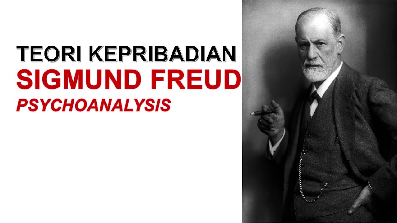 Teori Kepribadian Sigmund Freud: Psychoanalysis