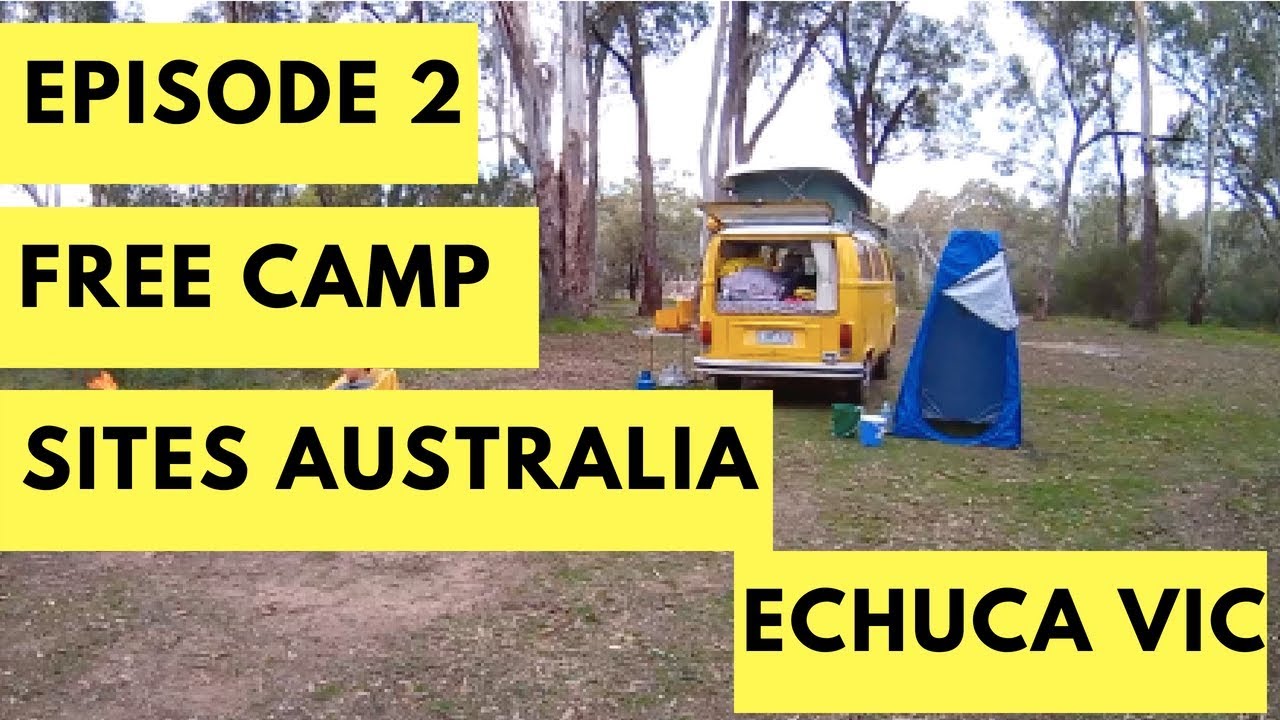 Free Camp Sites Australia Echuca Episode 2