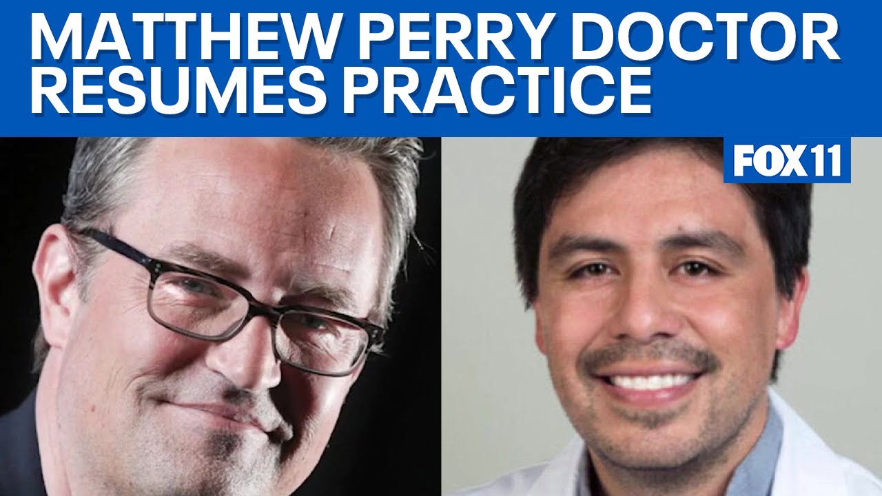 Doctor charged in Matthew Perry's death resumes practice