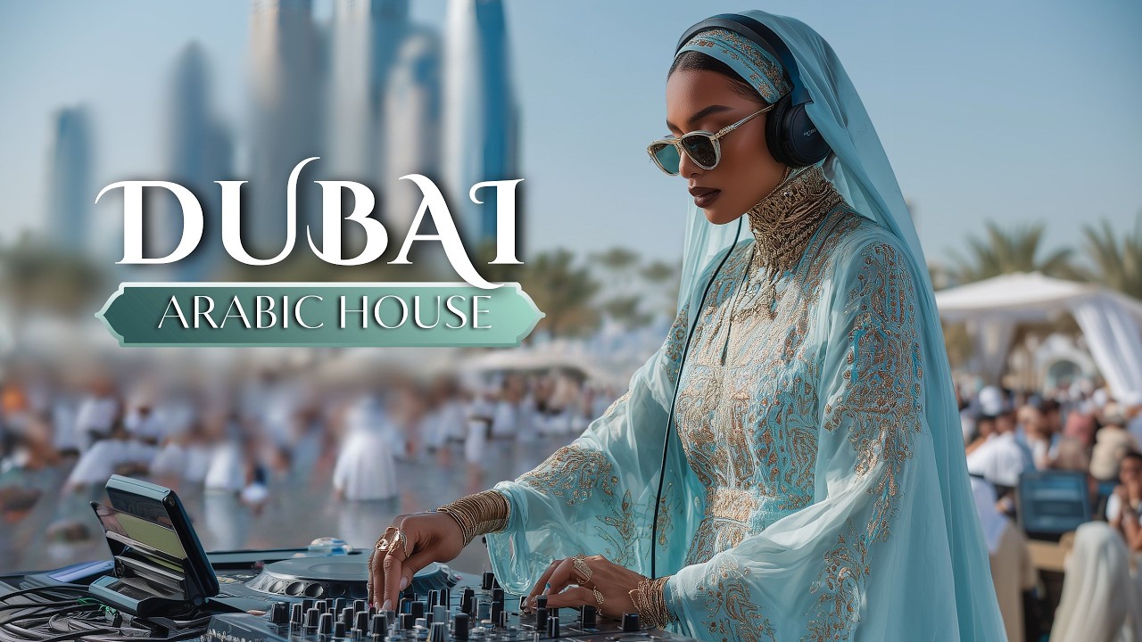 Dubai Beach DJ Set 🌴 Arabic Deep House Mix | Luxury Oriental House in Dubai 2026
