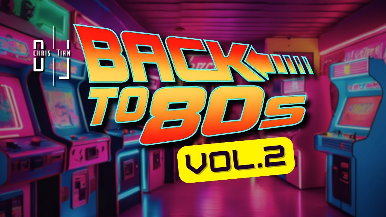 Back to the 80s Vol. 2 | Neon Arcade Dance Mix