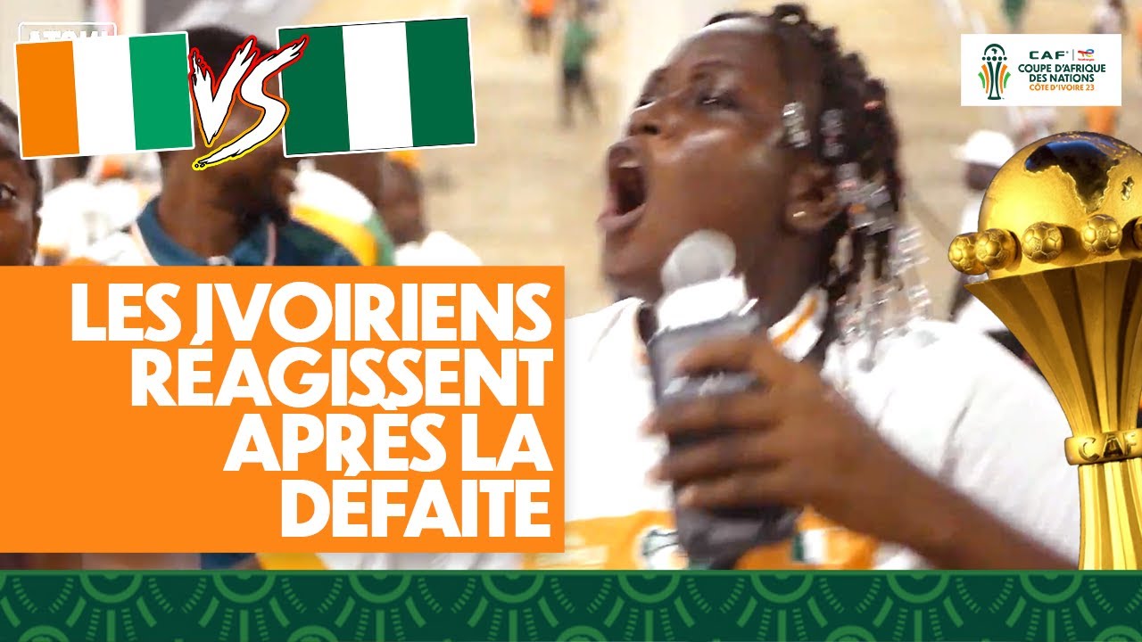 LES IVOIRIENS RÉAGISSENT APRÈS LA DÉFAITE CONTRE LE NIGERIA