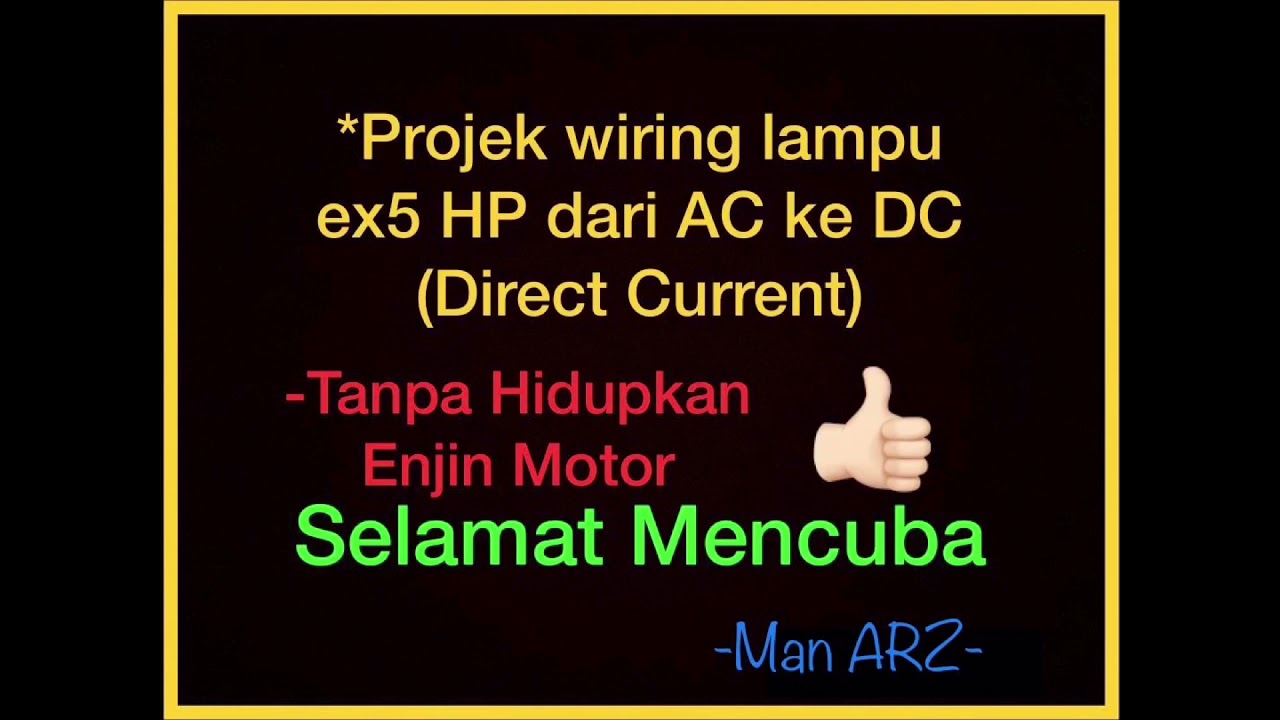 EX5 wiring lampu DC • ON LAMPU TANPA HIDUPKAN ENJIN EX5 HP/DREAM•dari arus AC ke DC (Direct Current)