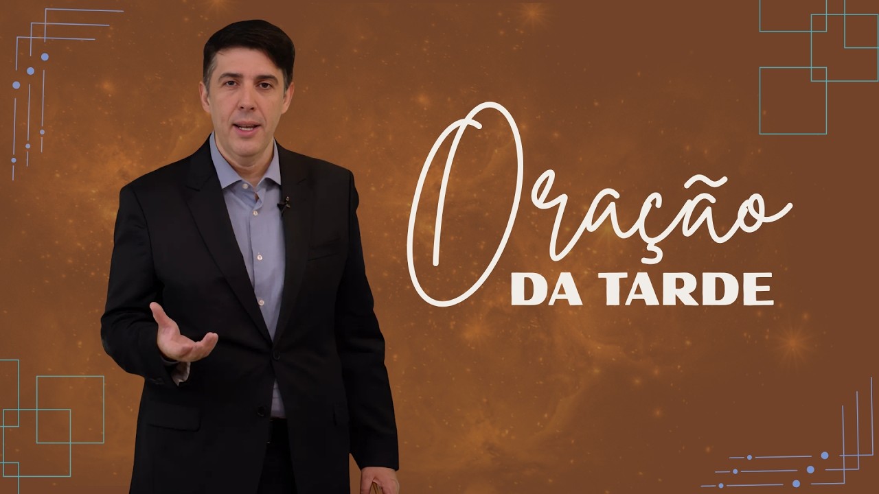 ORAÇÃO DA TARDE 26 DE FEVEREIRO | NÃO SEJA INCONSTANTE