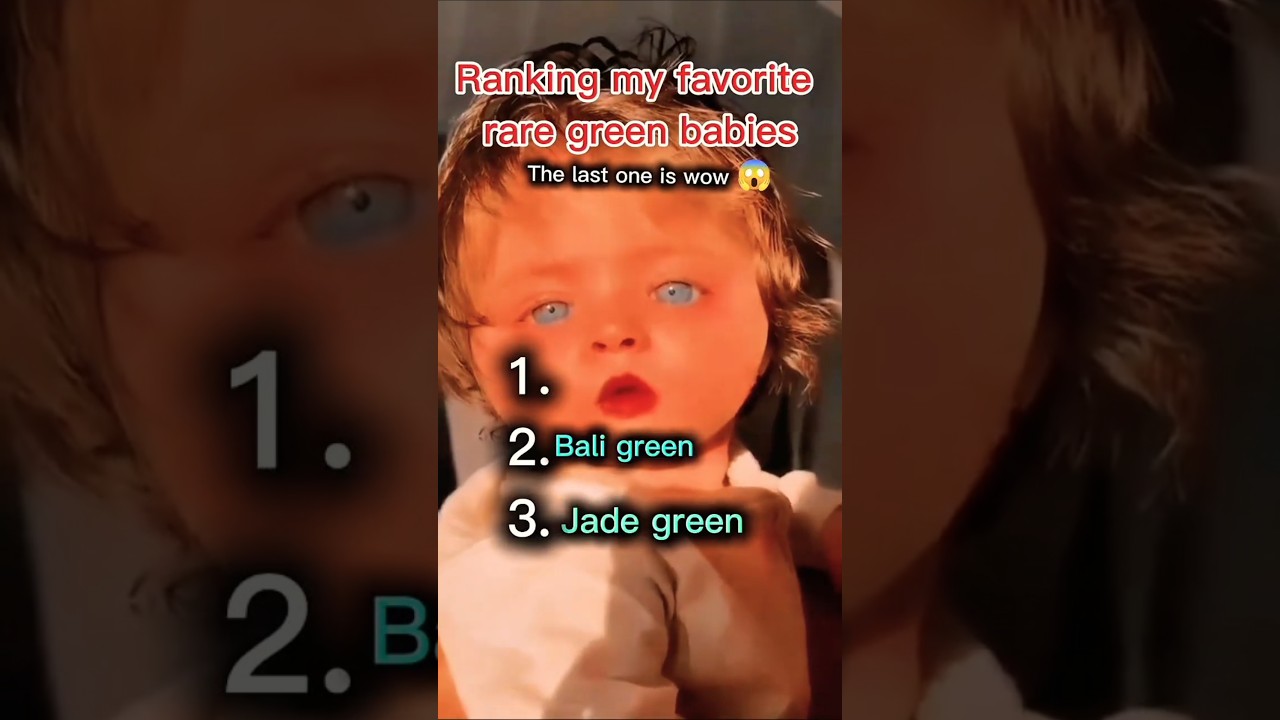 Ranking rare green baby eyes 
