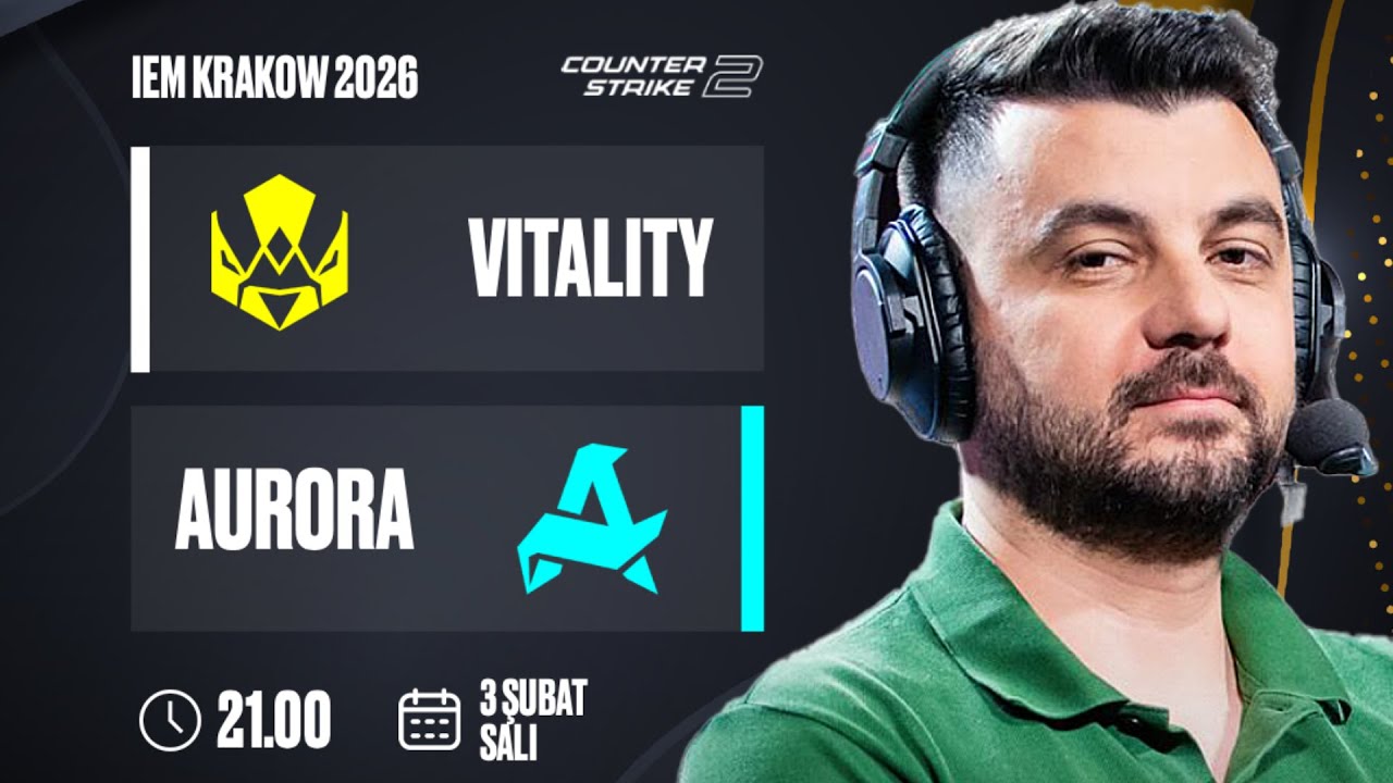 AURORA 🆚 VITALITY | MAÇ ÖNÜ | Bo3 | IEM KRAKOW 2026