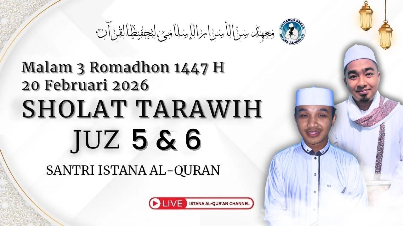 SHOLAT ISYA & TARAWIH  : JUZ  5 & 6