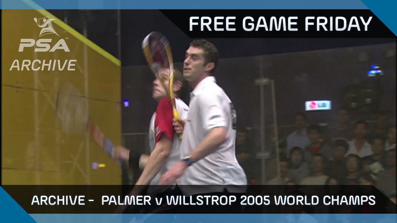 Squash: Free Game Friday - (ARCHIVE) Palmer v Willstrop - 2005 World Champs