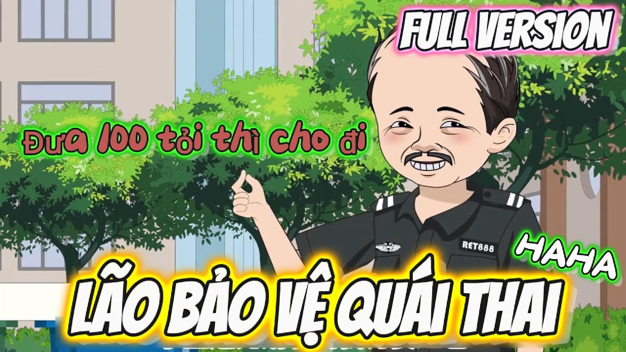 FULL Version | Lão Bảo Vệ Quái Thai | Hay Vietsub
