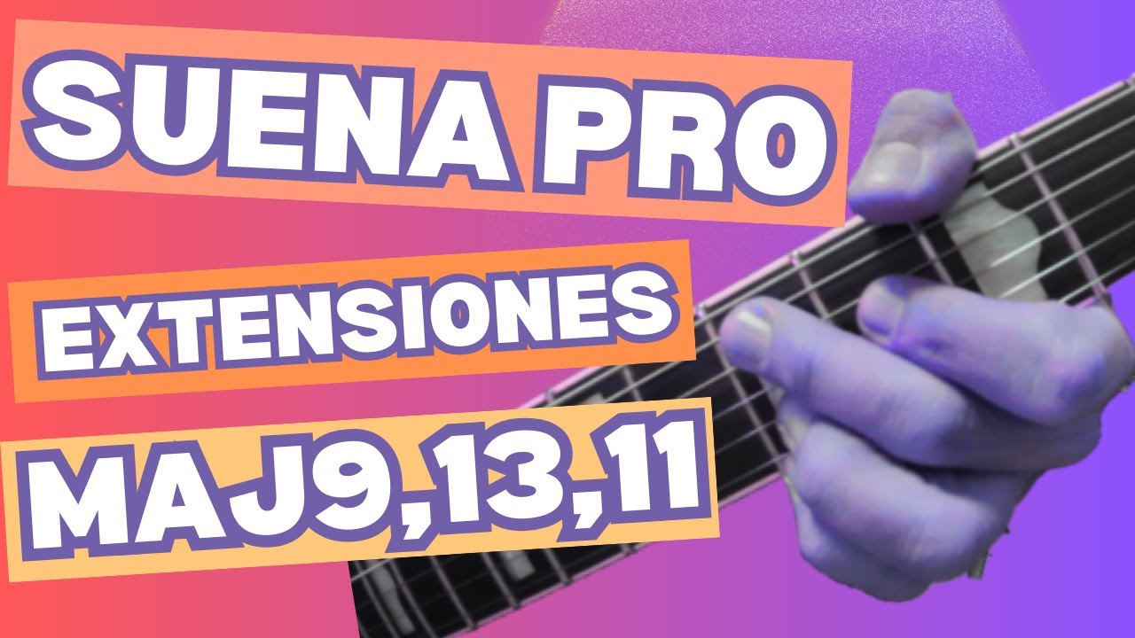 Cómo hacer que tus acordes suenen más pro (extensiones fáciles en guitarra)