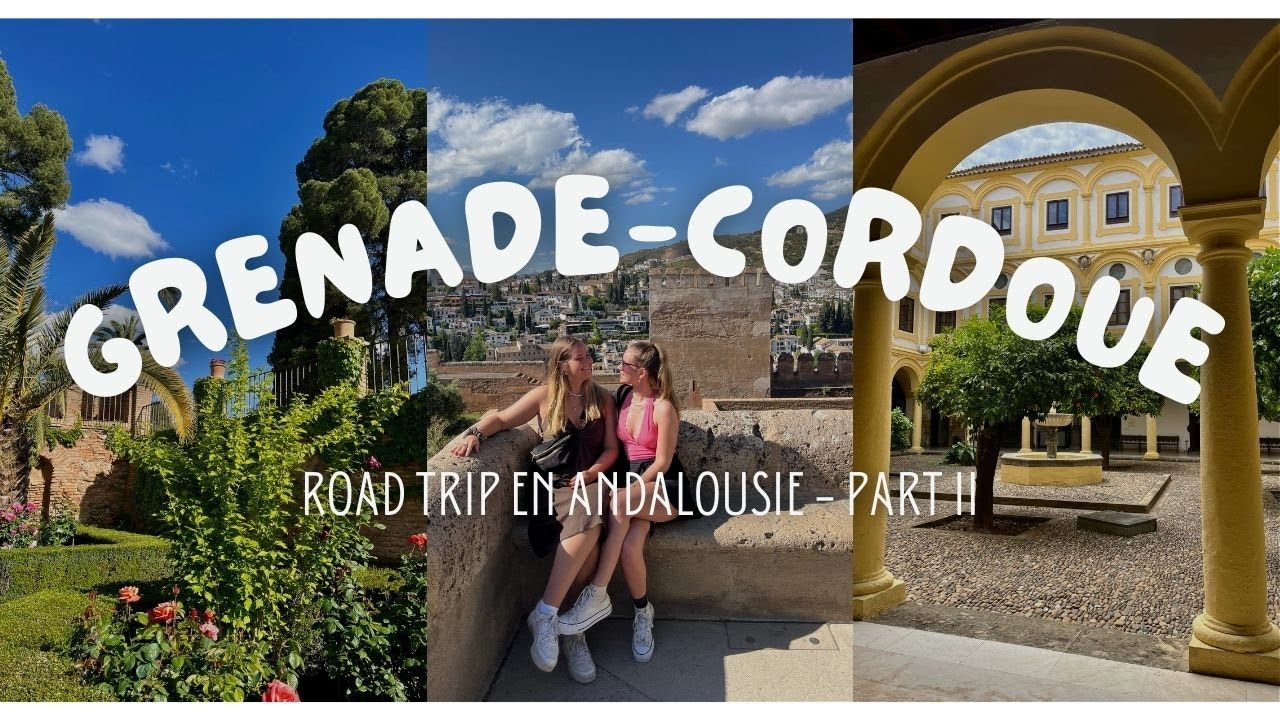 Vlog: de Grenade aux patios colorés de Cordoba 🌸