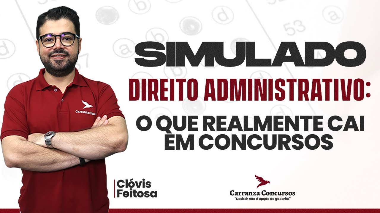 Simulado de Direito Administrativo | O Que Realmente Cai em Concursos | Questões Comentadas