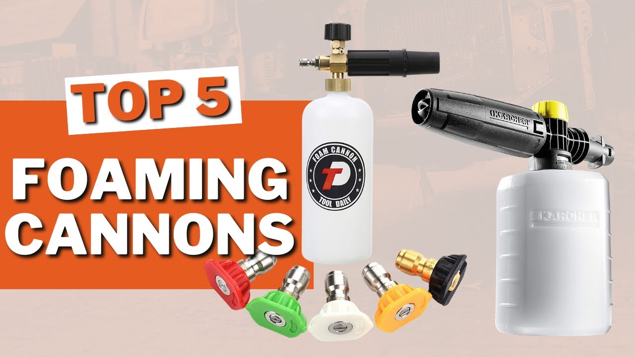 Best 5 Foaming Cannons for Pressure Washers in 2023