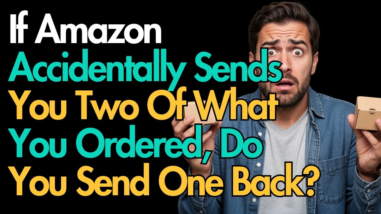 Если Amazon по ошибке прислал вам два заказанных товара, нужно ли возвращать один из них?