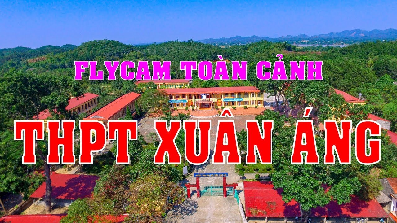 THPT Xuân Áng - Góc nhìn Flycam