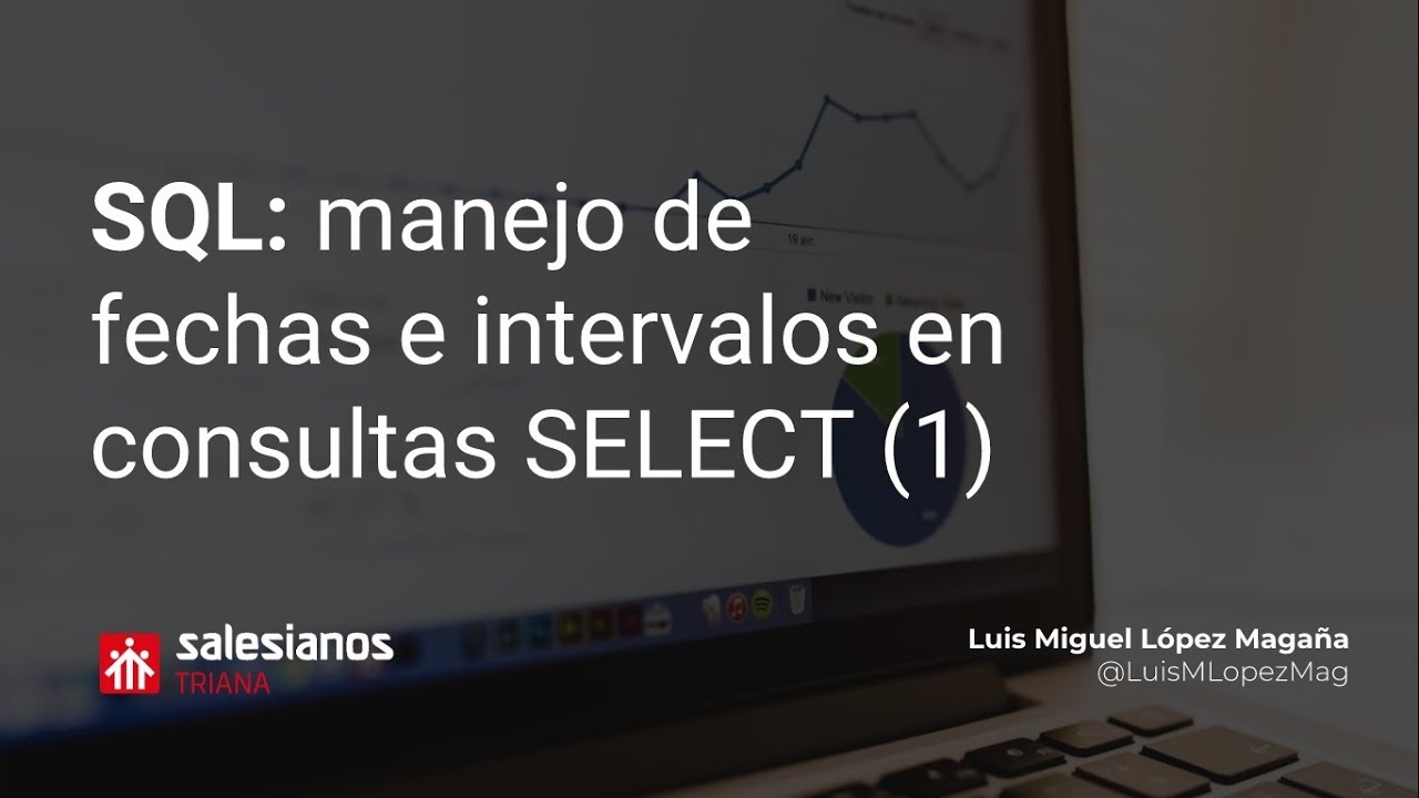 SQL - Consultas con fechas e intervalos (1)