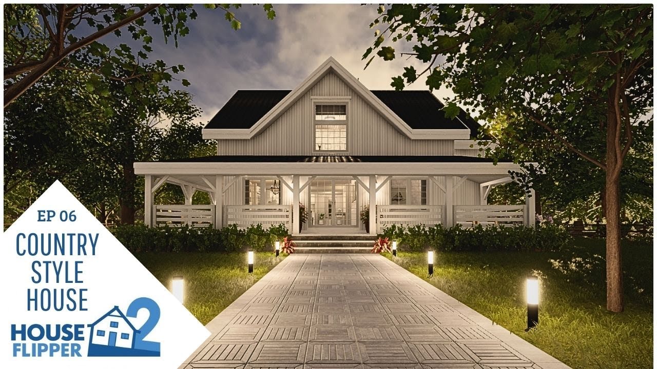 House Flipper 2 - Country Style House | Normal Speed - Sandbox - No Commentary