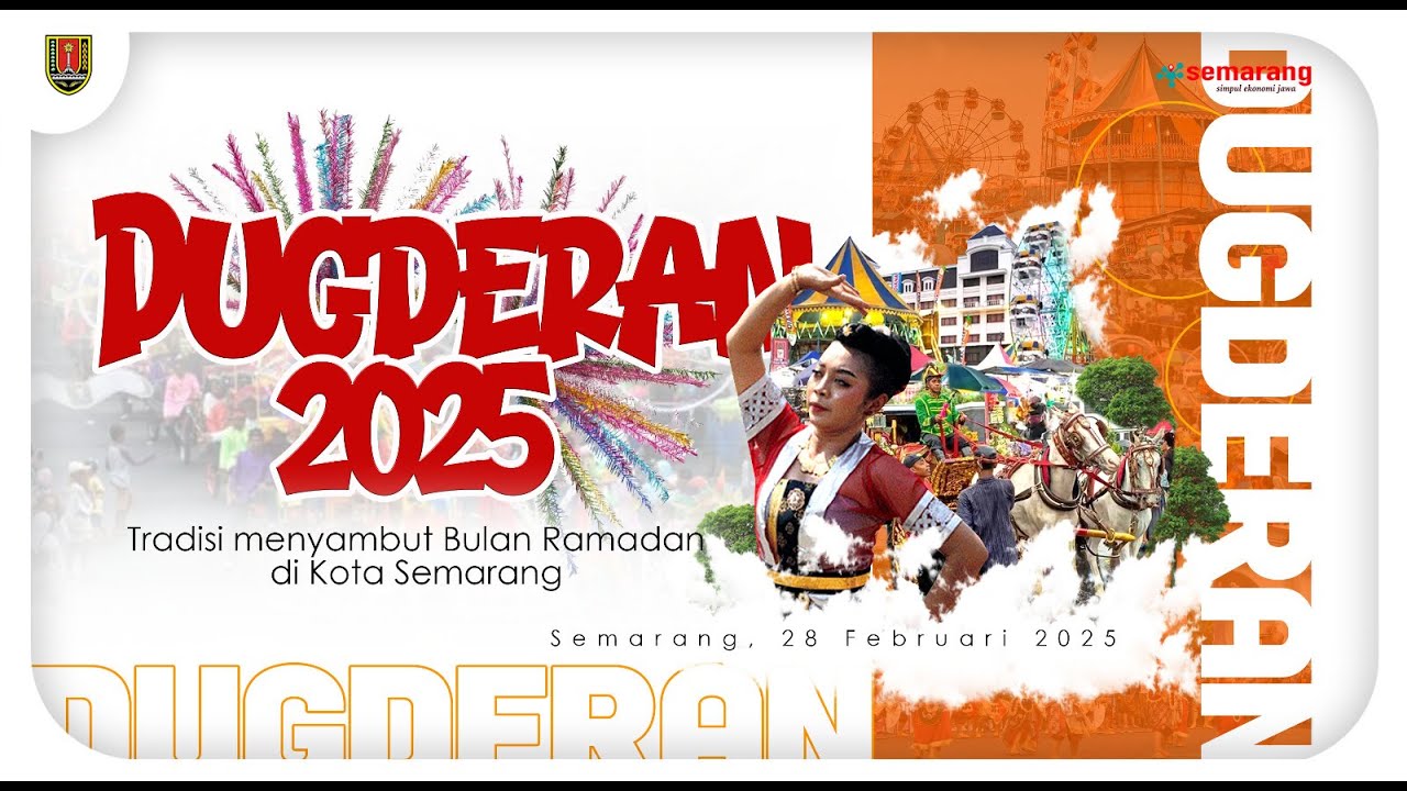 DUGDERAN 2025 - TRADISI MENYAMBUT BULAN RAMADAN DI KOTA SEMARANG