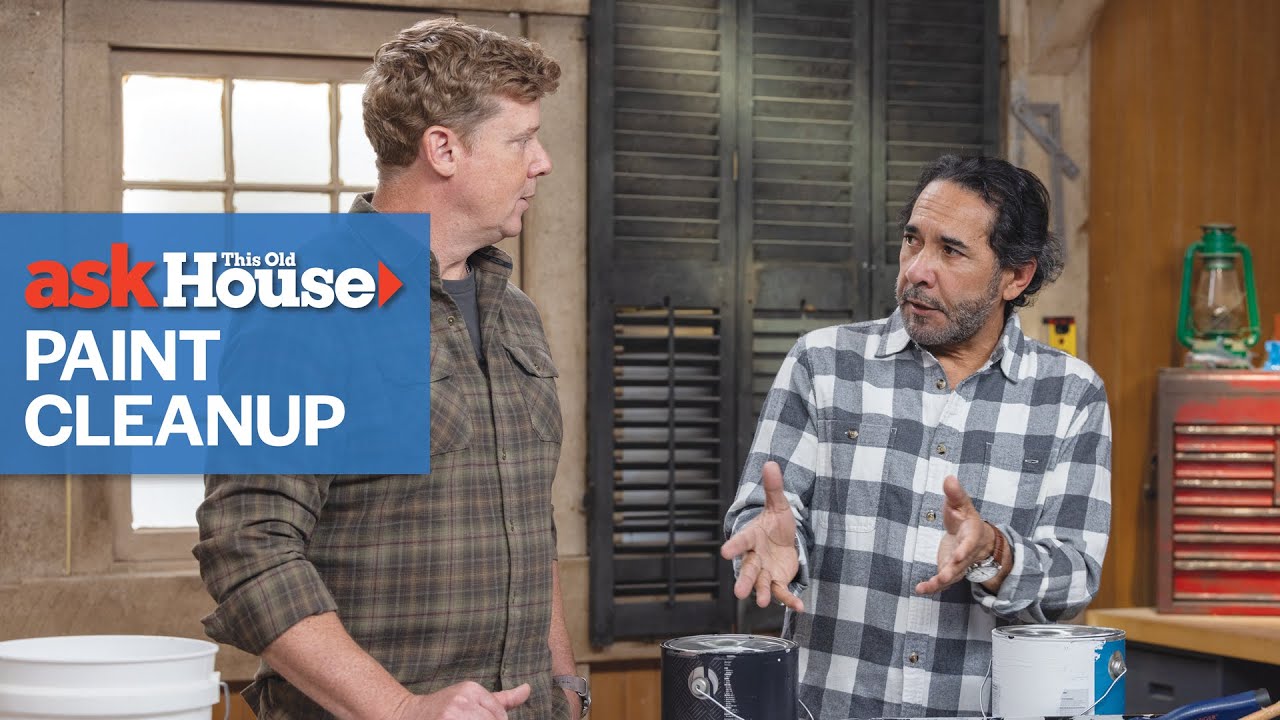 Pro Tips for Paint Project Clean Up | Ask This Old House