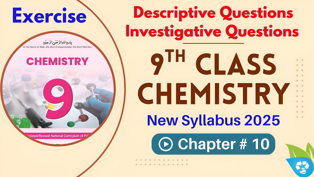 Chapter 10 Exercise | Descriptive & Investigative Questions Solved | 9th Chemistry | New Book 2025