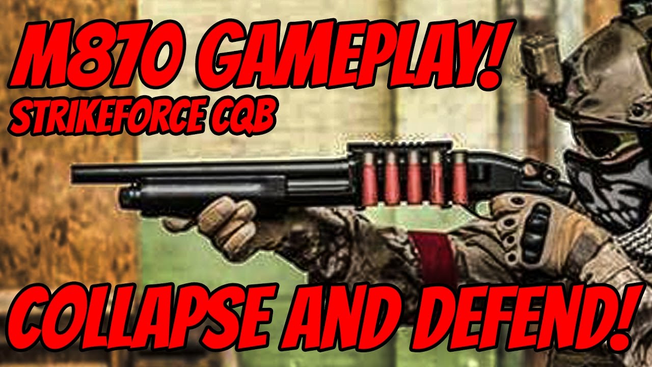 Strikeforce CQB Collapse and Defend! Cyma M870 Gameplay!