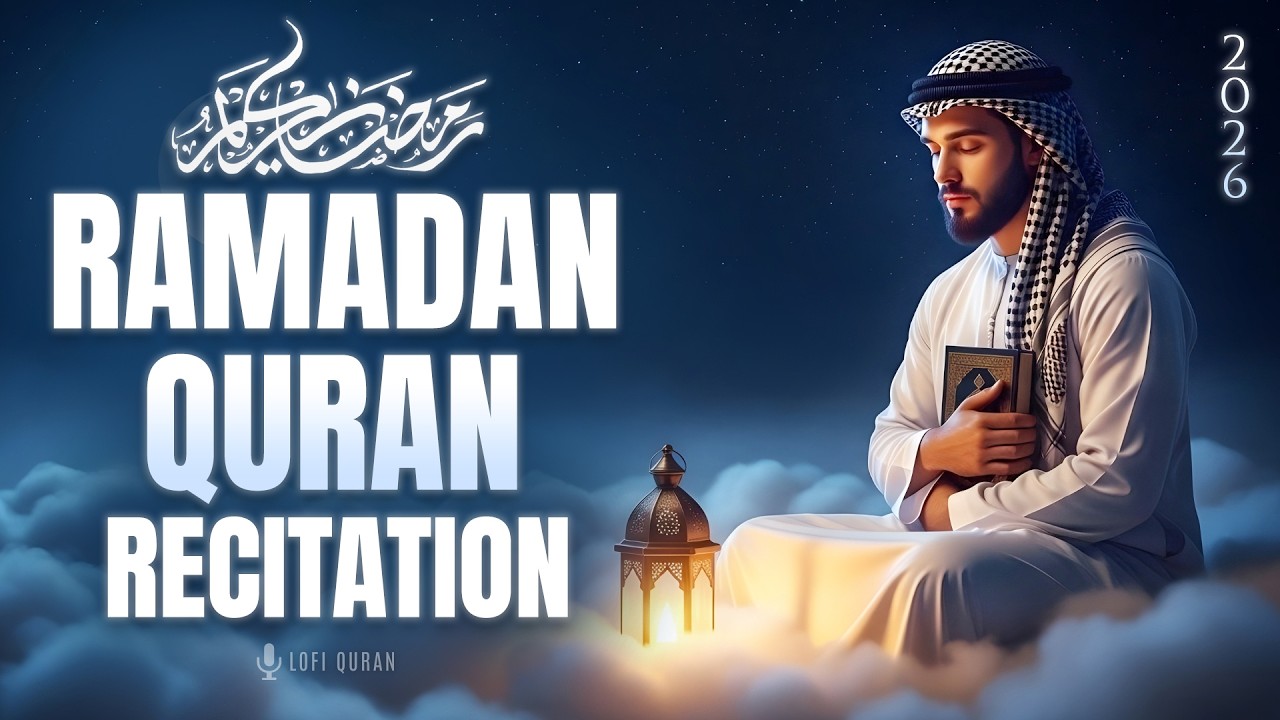Quran For Ramadan 2026 | Relax Your Heart | Lofi Quran Recitation for Ramadan 2026 #lofiquran