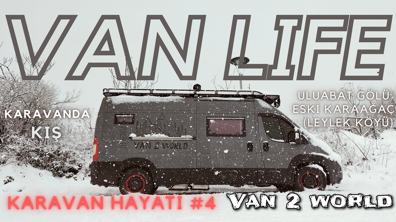Karavanda Bitmeyen Kış - Uluabat Eski Karaağaç Leylek Köyü S3 B2
