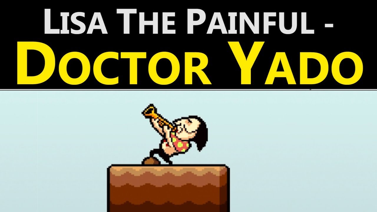 Lisa the Painful - Doctor Yado