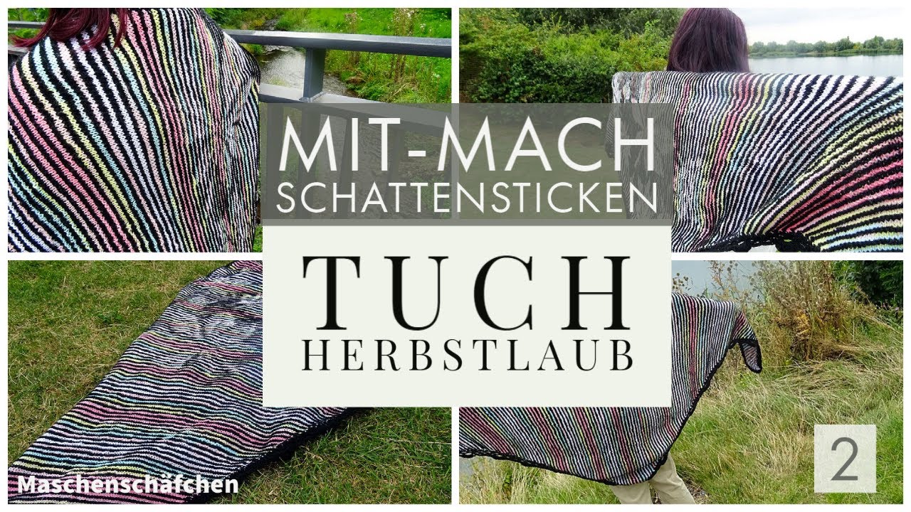 Schattenstricken Dreiecktuch 🍂 Herbstlaub 🍂 / Teil 2 / Mit-mach-stricken / Maschenschäfchen
