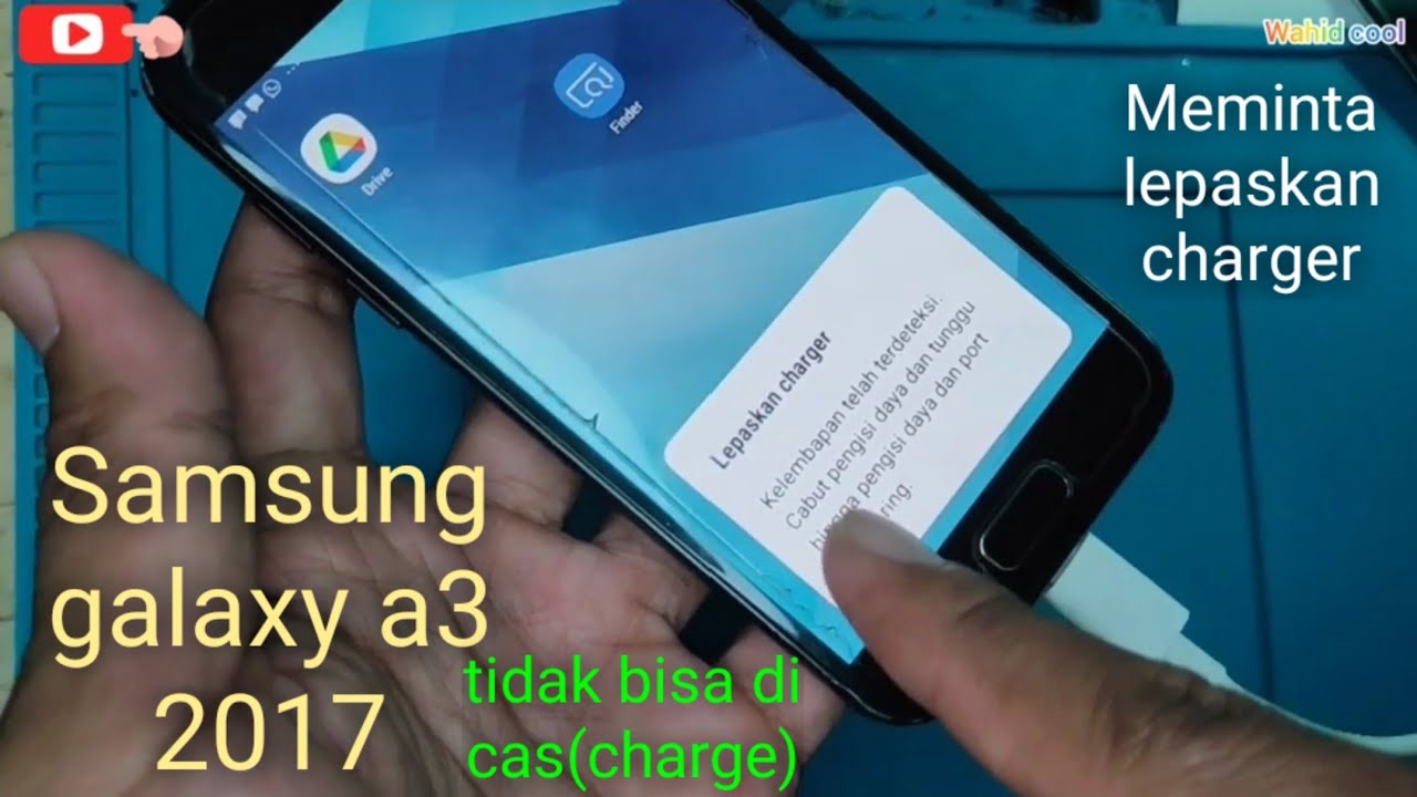 Service Samsung galaxy a3 2017 tidak bisa di cas(charge) akibat masuk air@Wahidcool