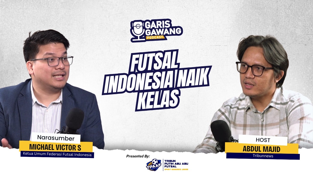 🔴Futsal Indonesia Naik Kelas, Kembangkan Ekosistem Berbasis Sport Science | Garis Gawang Podcast