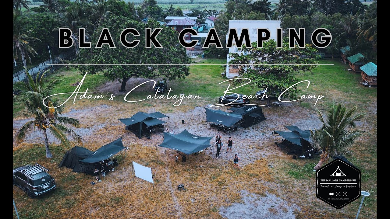 [4K] BLACK CAMPING | ADAM'S CALATAGAN BATANGAS | BLACKDAWGS