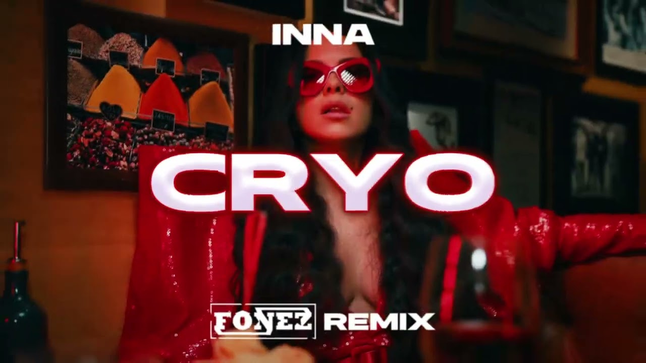 INNA - Cryo (FONEZ REMIX) 2025