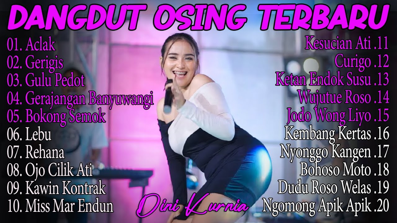 DINI KURNIA - ACLAK, GULU PEDOT, GERIGIS - FULL ALBUM DANGDUT KOPLO OSING TERBARU ON - TREDING