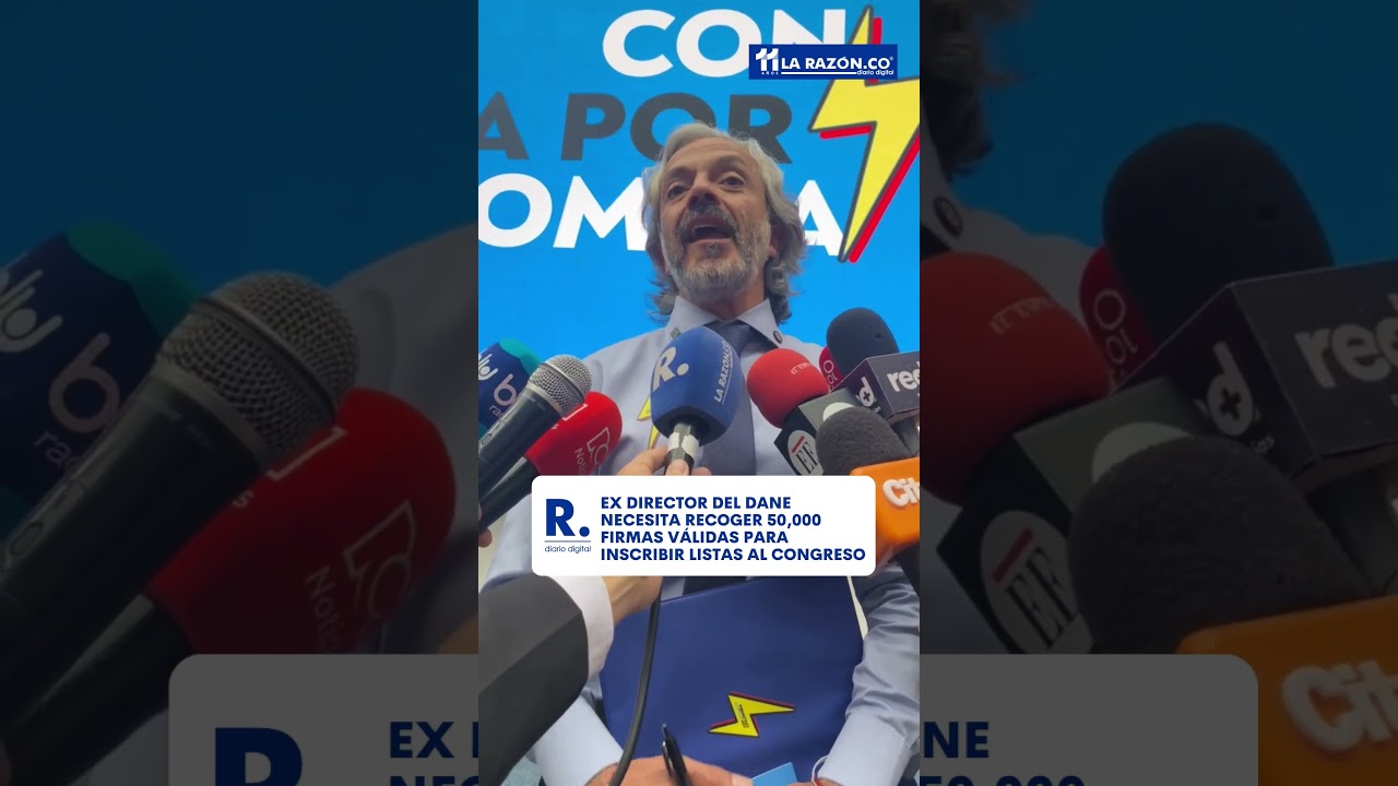 Ex director del DANE necesita recoger 50,000 firmas v&aacute;lidas para inscribir listas al Congreso