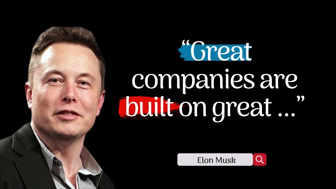Elon Musk's Quotes