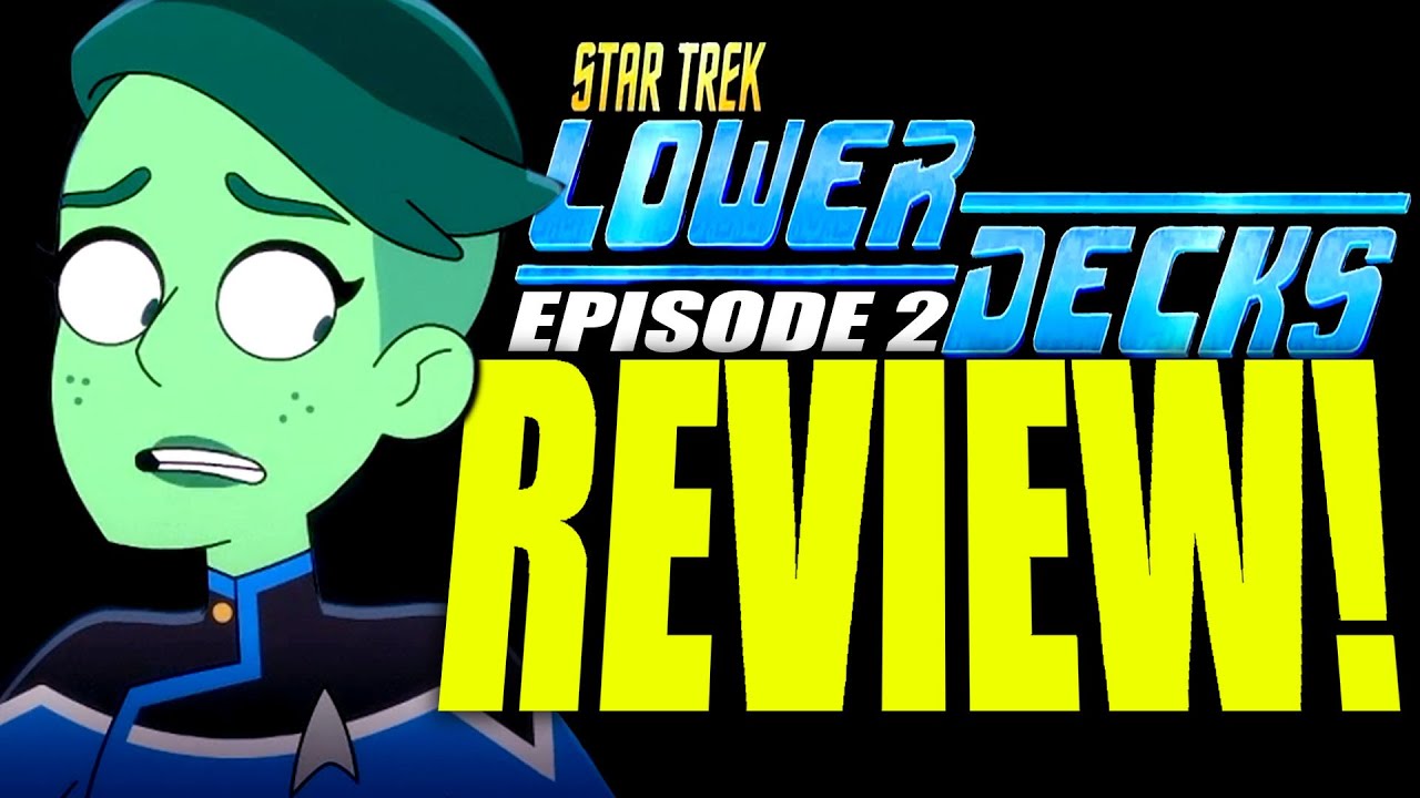STAR TREK LOWER DECKS EPISODE TWO REVIEW! IT'S WORSE!