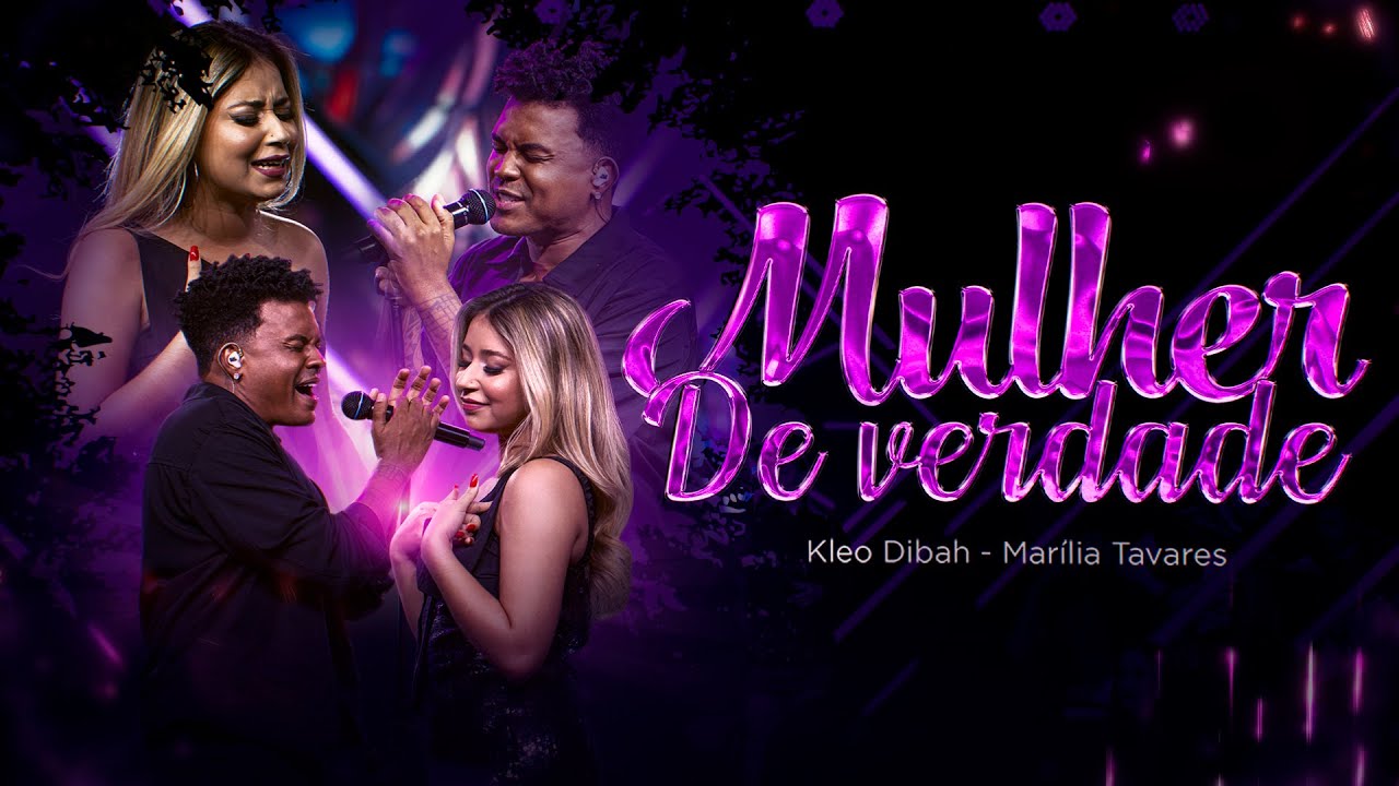 Kleo Dibah, @MariliaTavaresOficial  - Mulher de Verdade (Nosso Tempo)