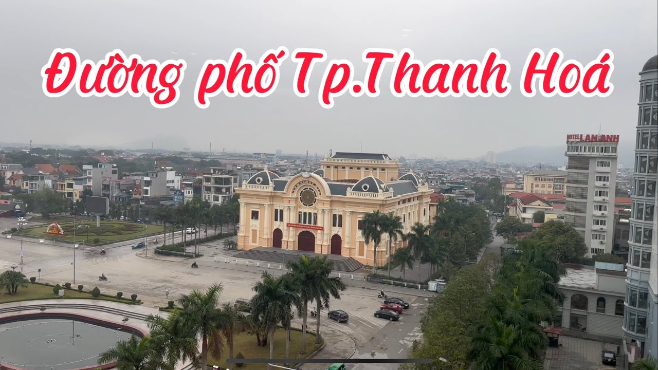 Review: Đường phố Tp.Thanh Hoá (Streets of Thanh Hoa City) I Tp. Thanh Hoá I Thanh Hoá I Thang Vu