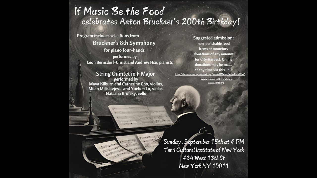 If Music Be the Food NYC Bruckner Birthday Celebration Part Two: String Quintet in F Major, WAB 112