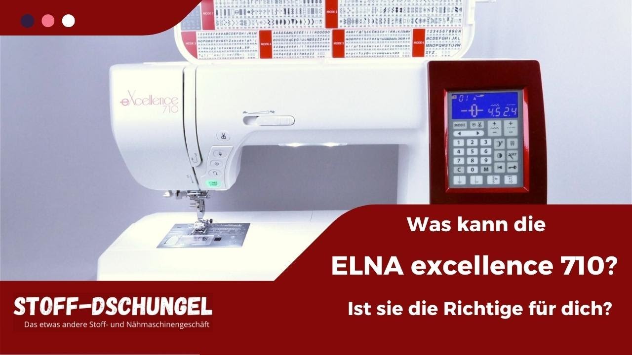 Elna excellence 710 Funktionen | Was kann die neue Elna Nähmaschine?