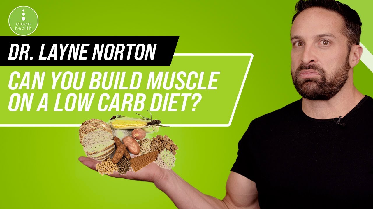 How to Build Muscle on a Low-Carb Diet | Dr. Layne Norton