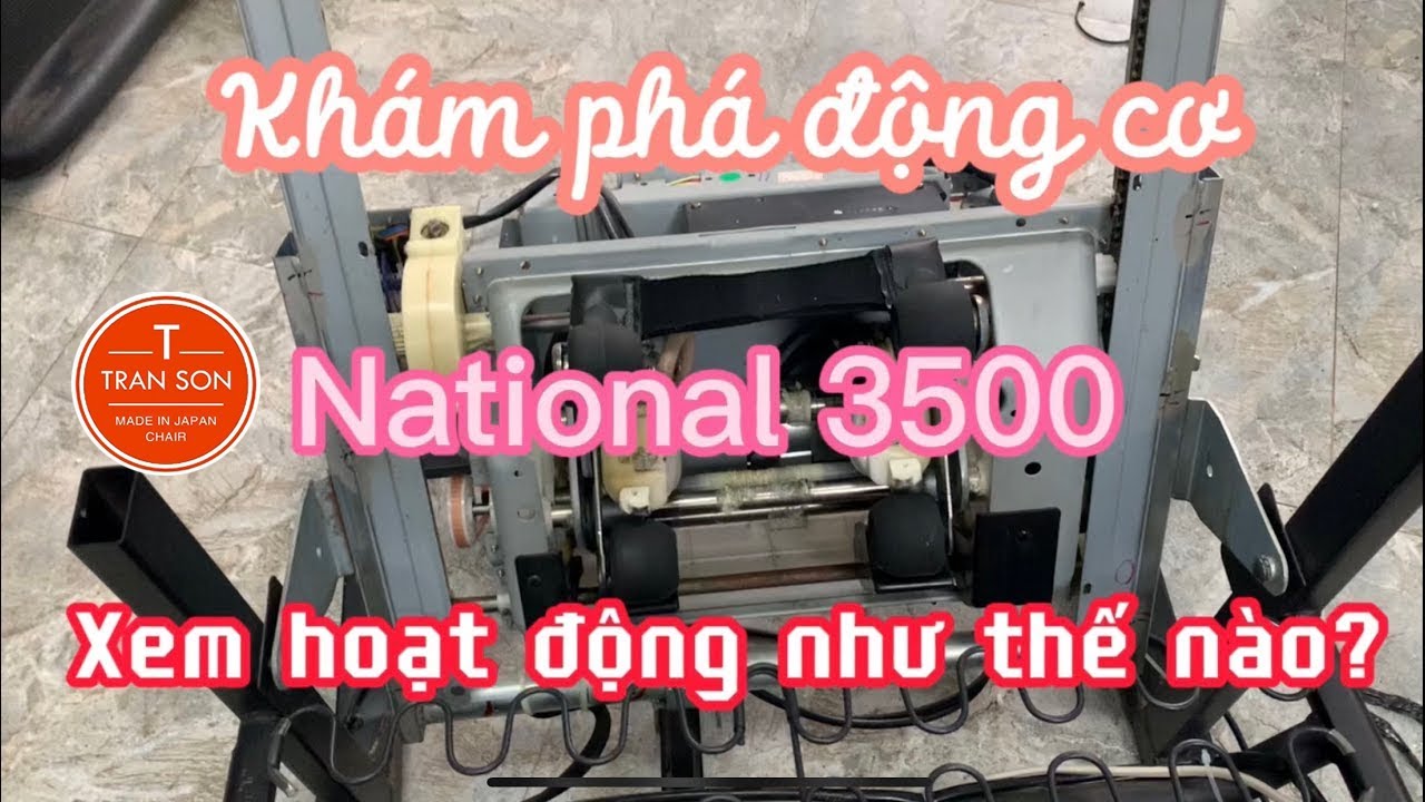 Khám phá động cơ ghế massage National 3500 hoạt động