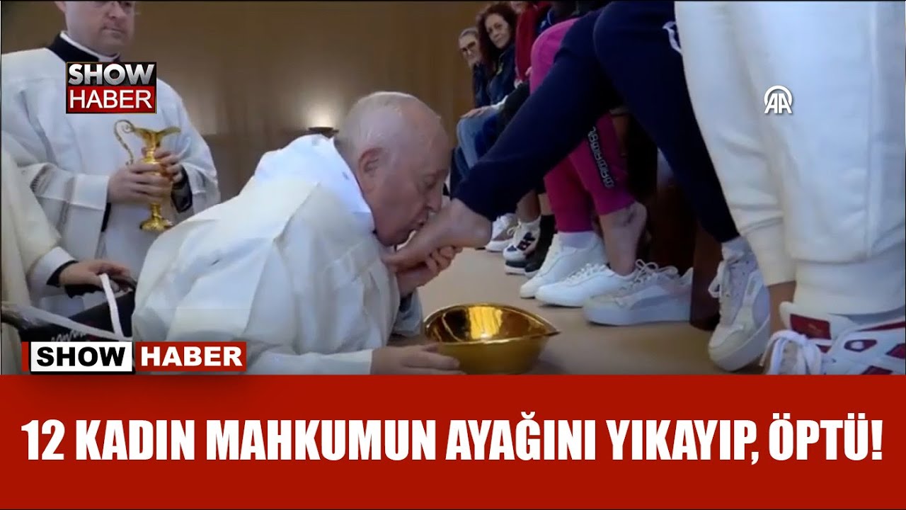Papa Franciscus, Paskalya ritüeli çerçevesinde kadın mahkumların ayağını hem yıkadı hem öptü!