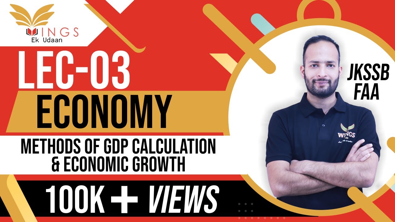 Lec-3 || Methods of GDP Calculation & Economic growth II Indian economy II #JKSSB ACCOUNT ASSISTANT